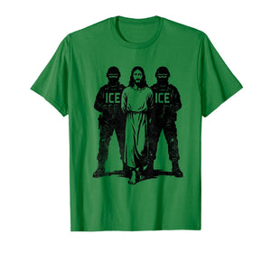 ICE Arresting Jesus T-Shirt