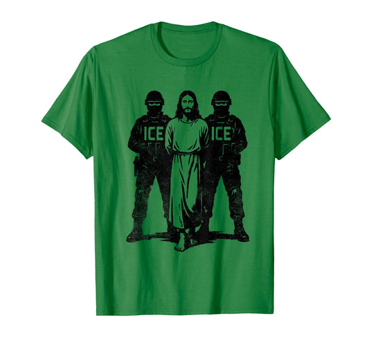 ICE Arresting Jesus T-Shirt