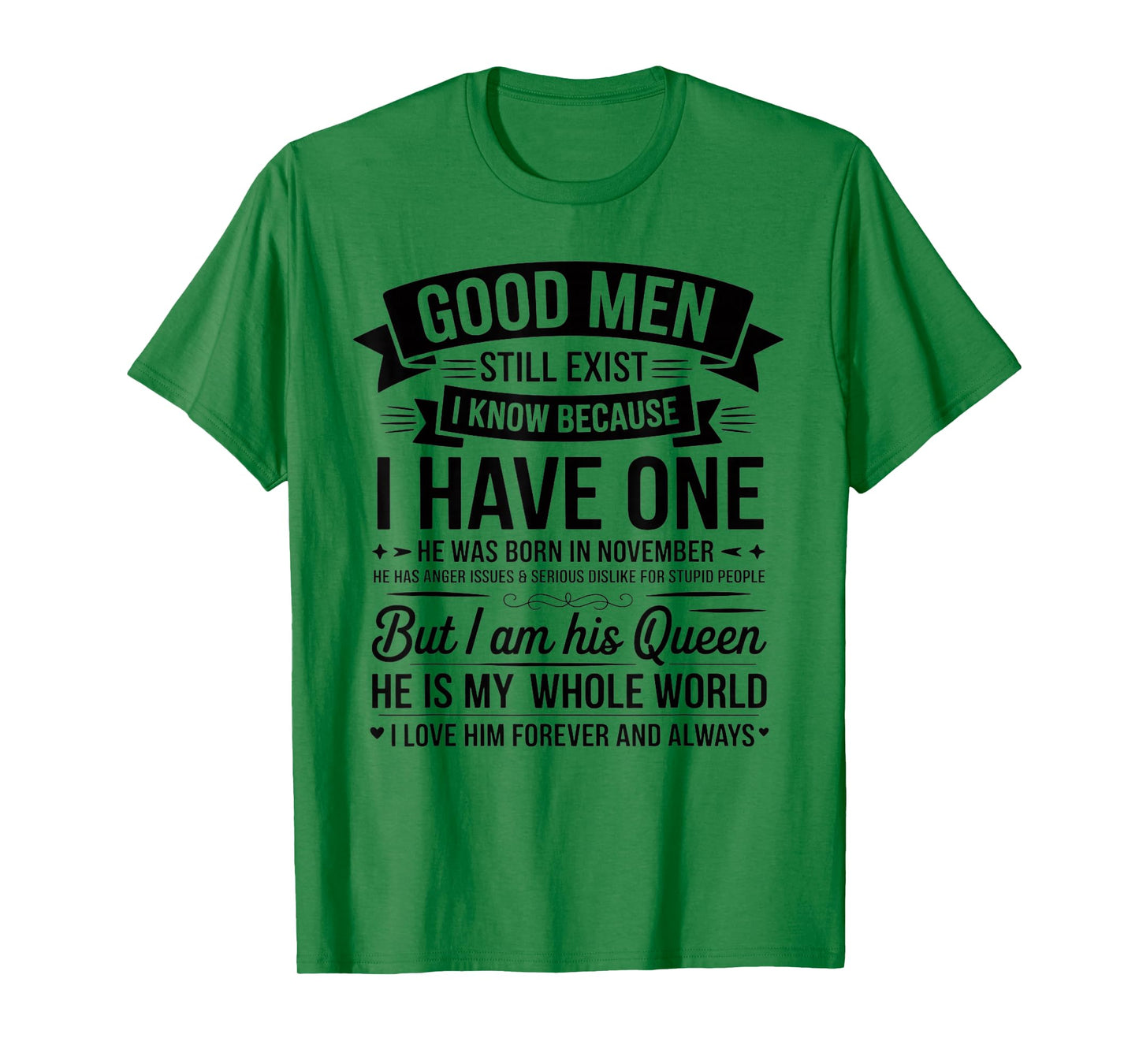 Good Men Still Exist I Know I Have One Born in November T-Shirt