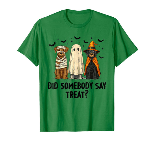 Cute Funny Did Somebody Say Treat Dogs Ghosts Boo Halloween T-Shirt