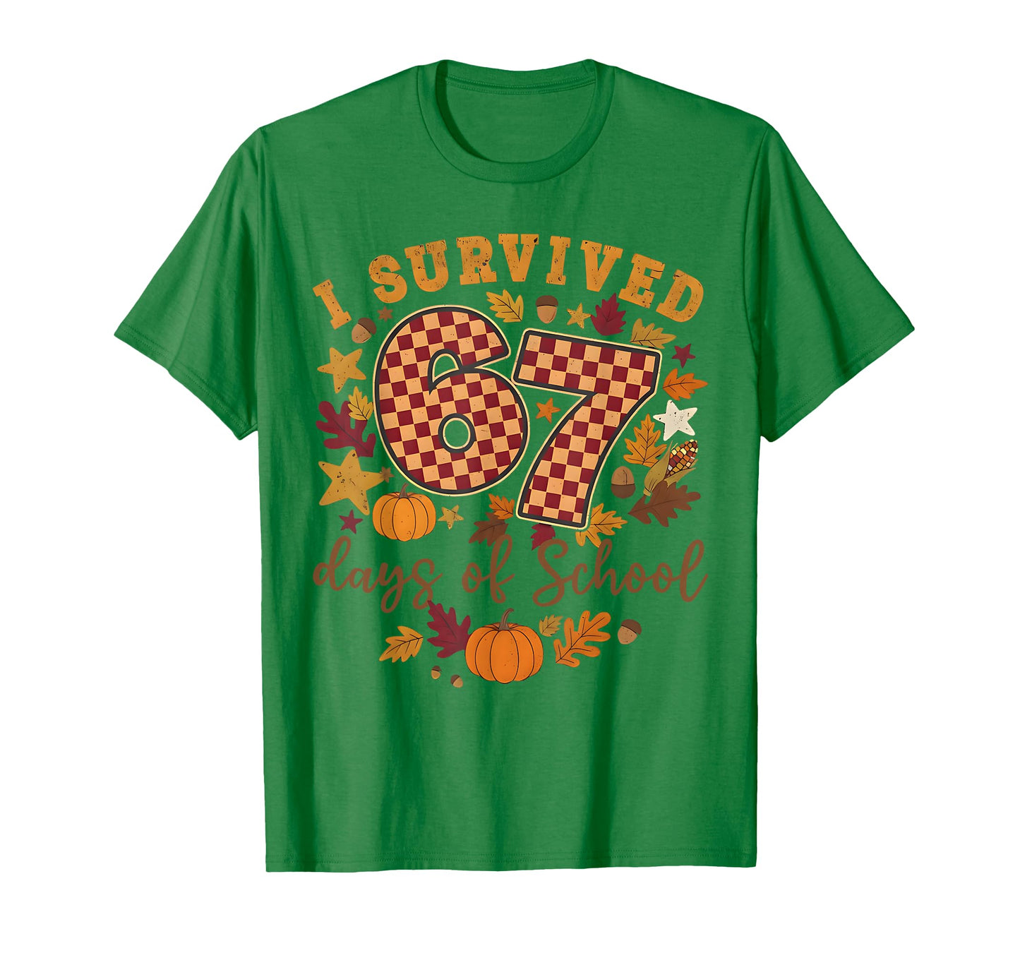 I Survived 67 Days of School Funny 6 7 Teachers Thanksgiving T-Shirt