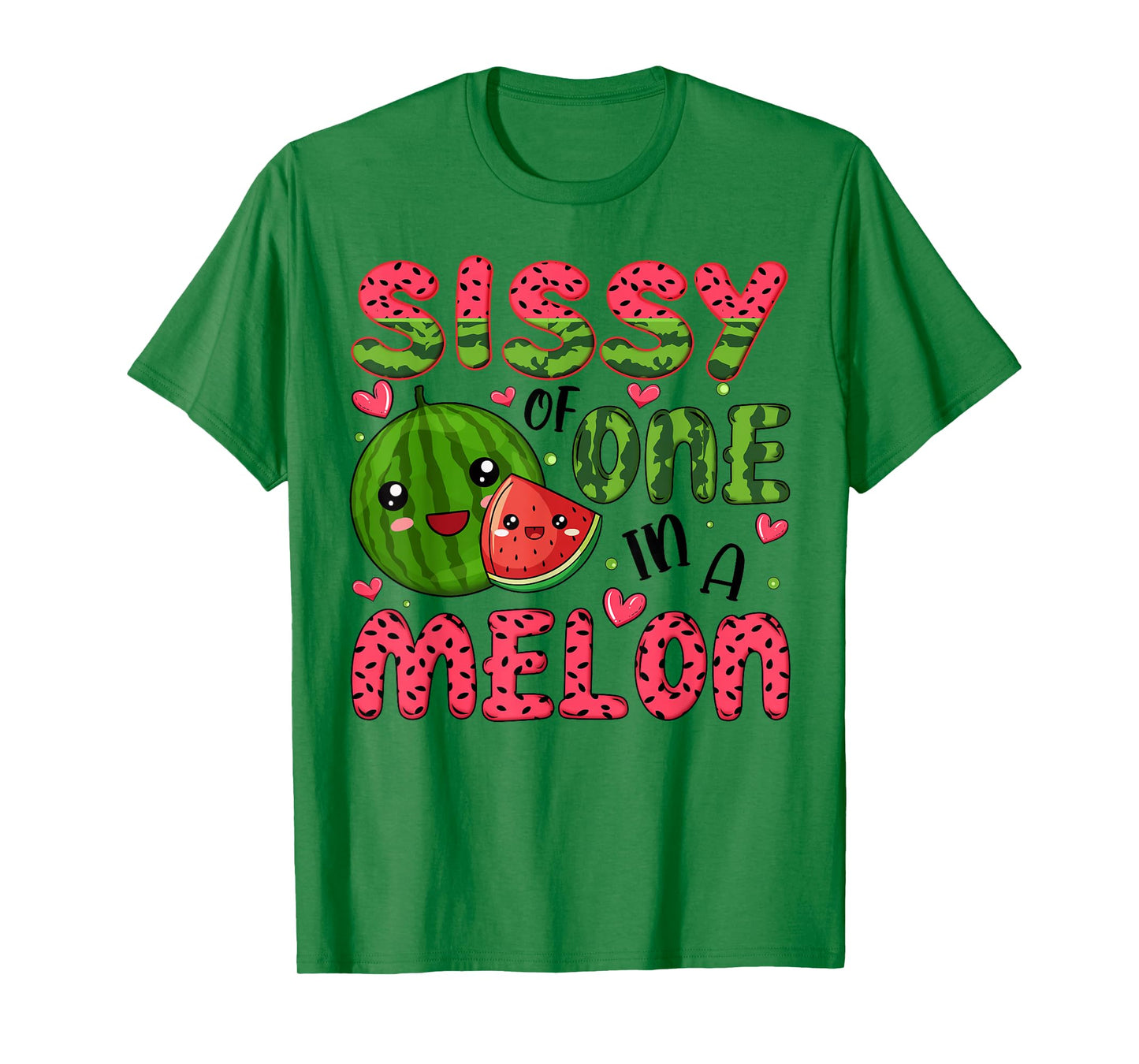 Sissy of One in A Melon 1St Birthday Watermelon Party T-Shirt