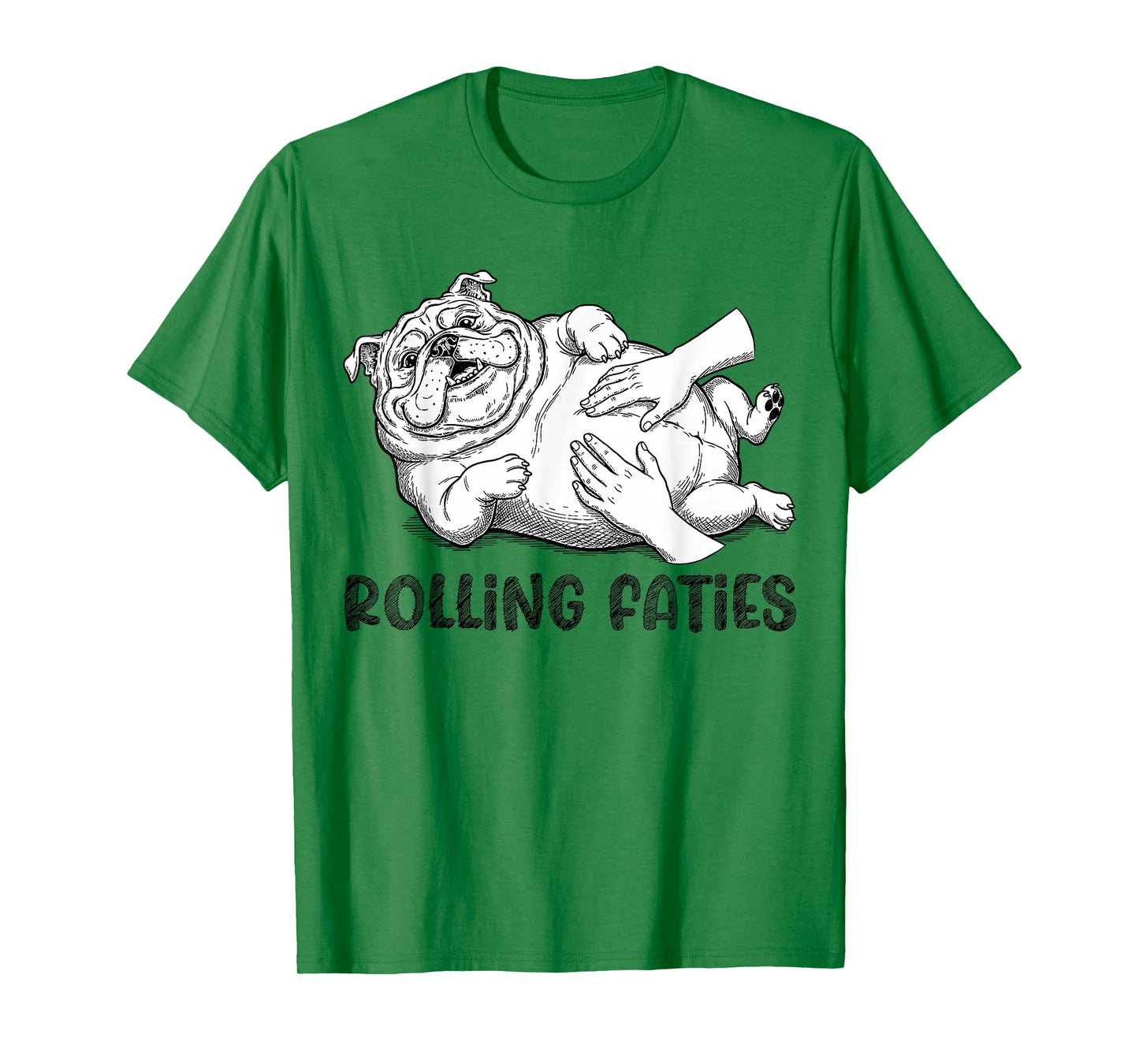 Funny Bulldog Rolling Fatties Dog Mom Dad Owner T-Shirt