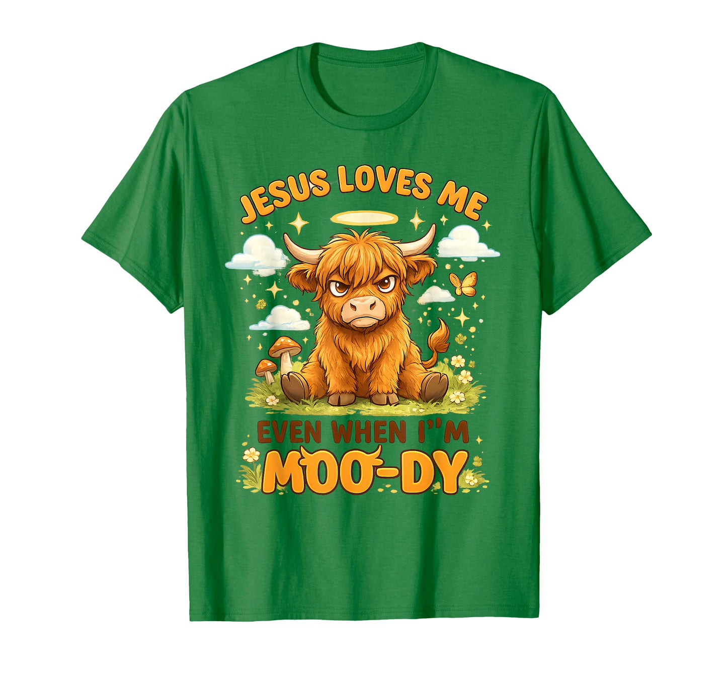 Jesus Loves ME Even When I'm MOO-DY Graphic T-Shirt