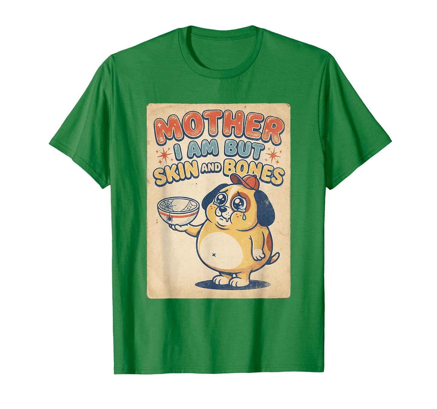 Mother I Am But Skin and Bones Funny Anime Mom Dog Lover T-Shirt
