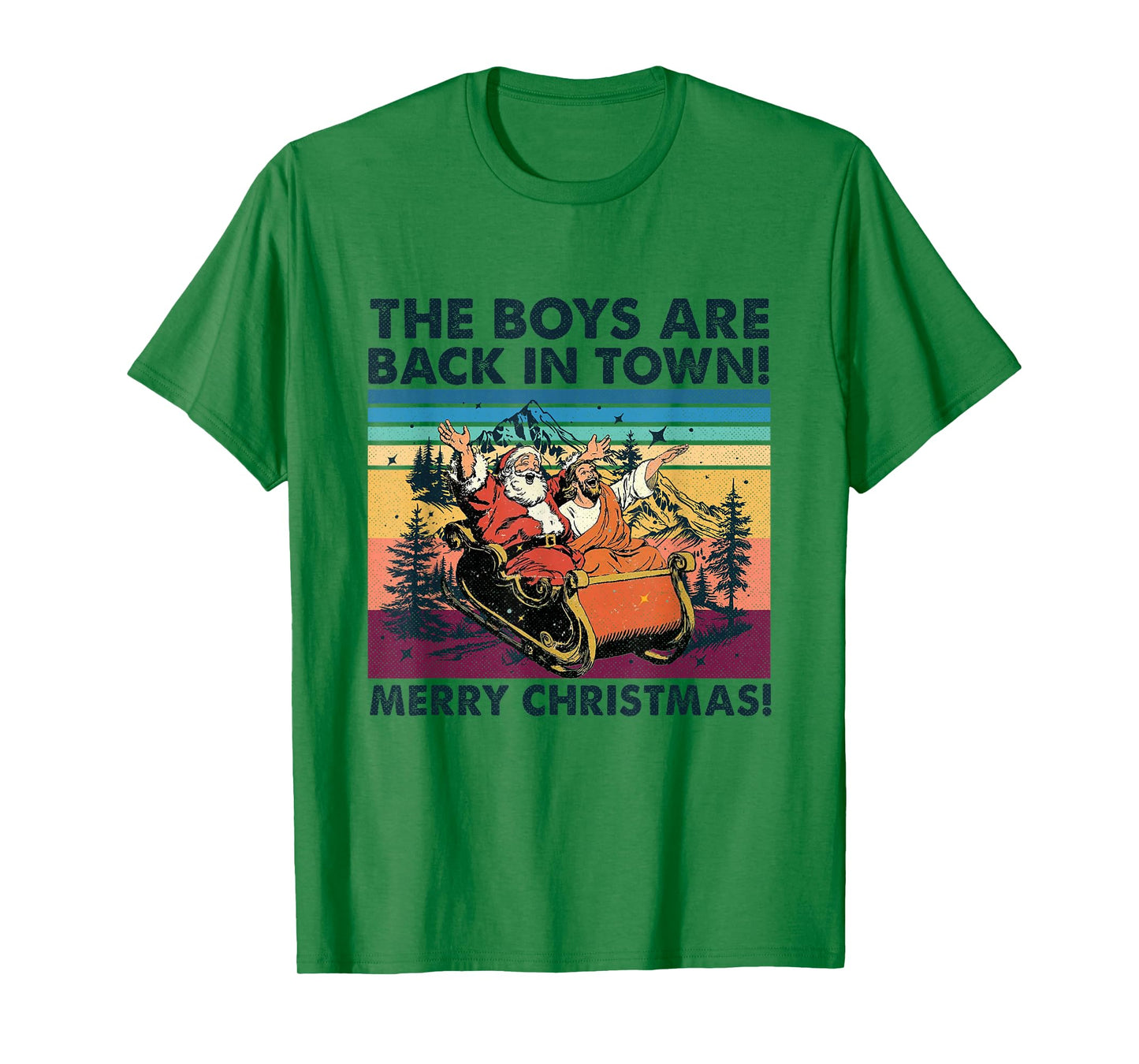 The Boys are Back in Town Christmas Funny Christmas Santa T-Shirt