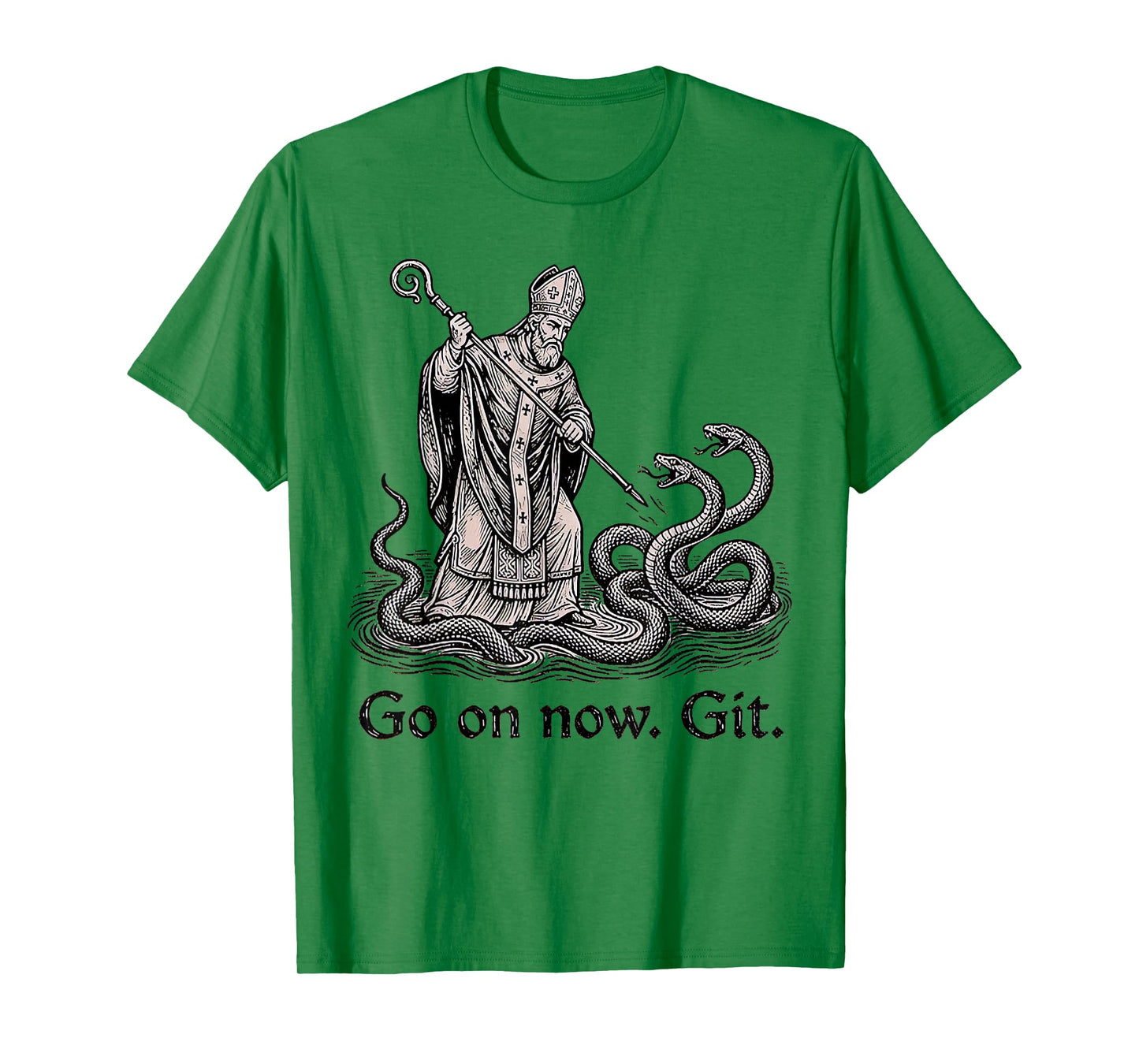 Go On Now Git St Patricks Day Christian Irish Women Men T-Shirt