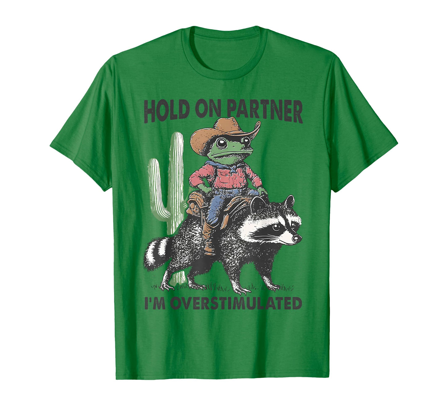 Hold On Partner I'm Overstimulated Cowboy Frog Vintage T-Shirt