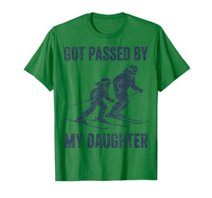 Funny Skiing Got Passed by My Daughter Family Ski Trip T-Shirt