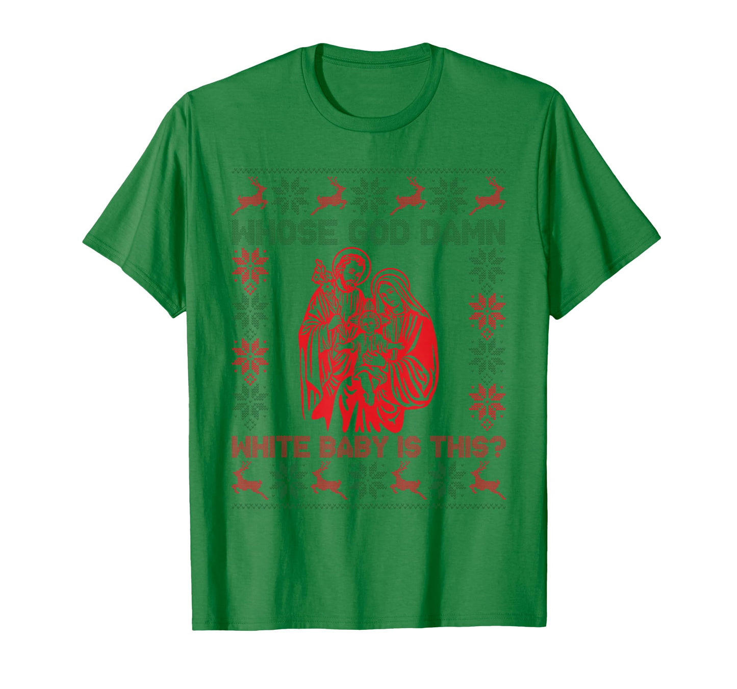 Whose God Damn White Baby is This Funny Christmas T-Shirt