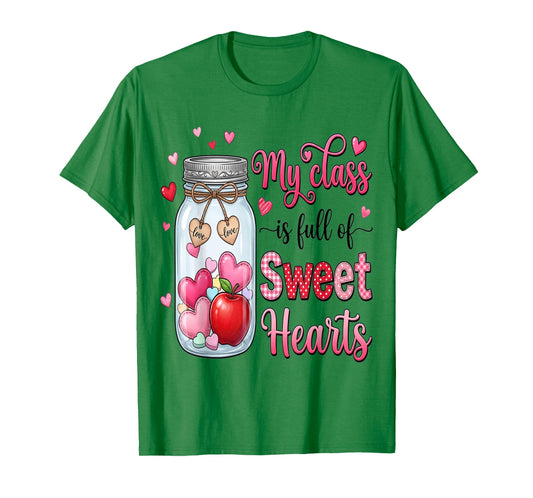 My Class is Full of Sweethearts Teacher Valentines Teach T-Shirt