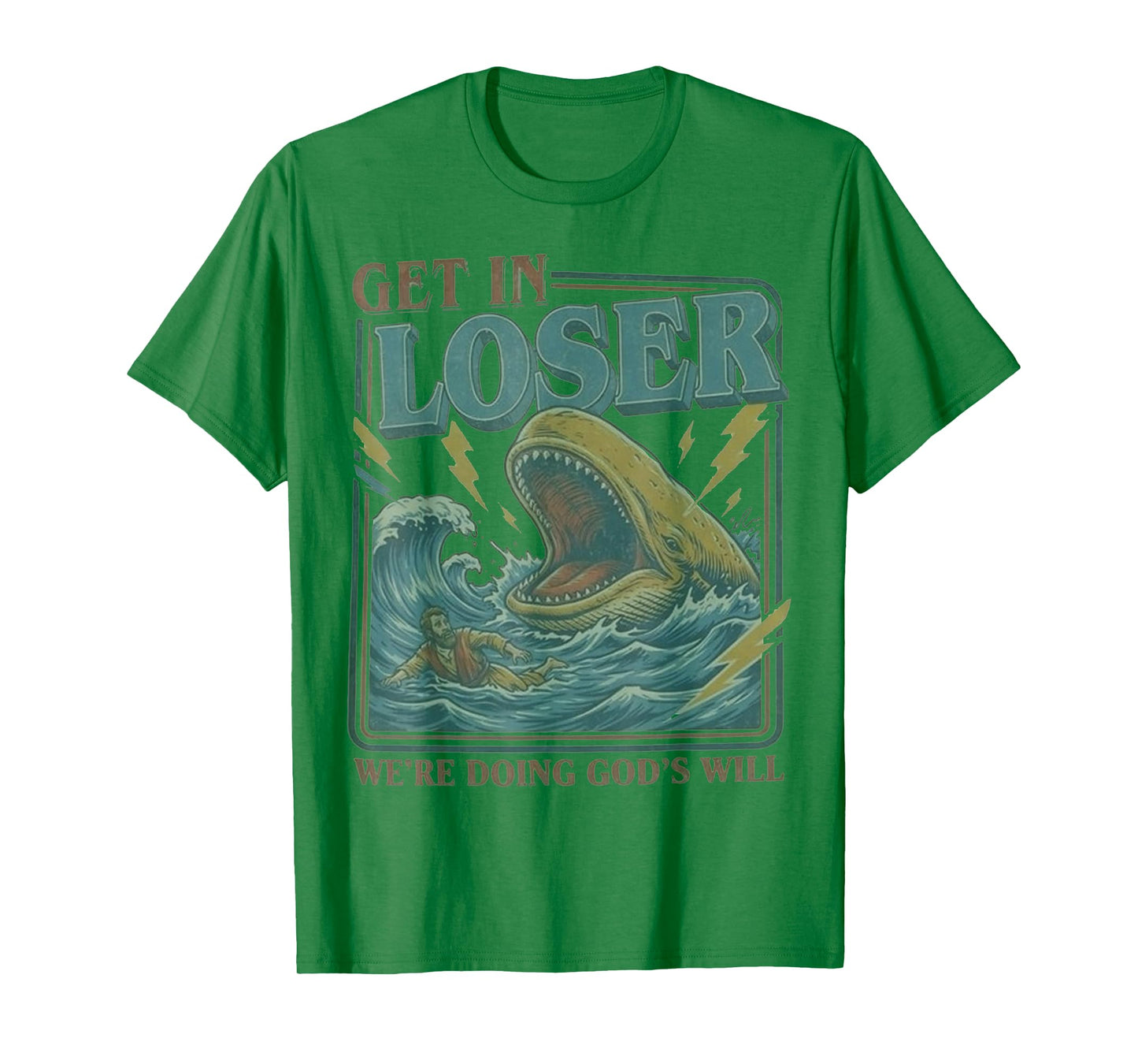 Get in Loser We're Doing God's Will Funny Christian Bible T-Shirt