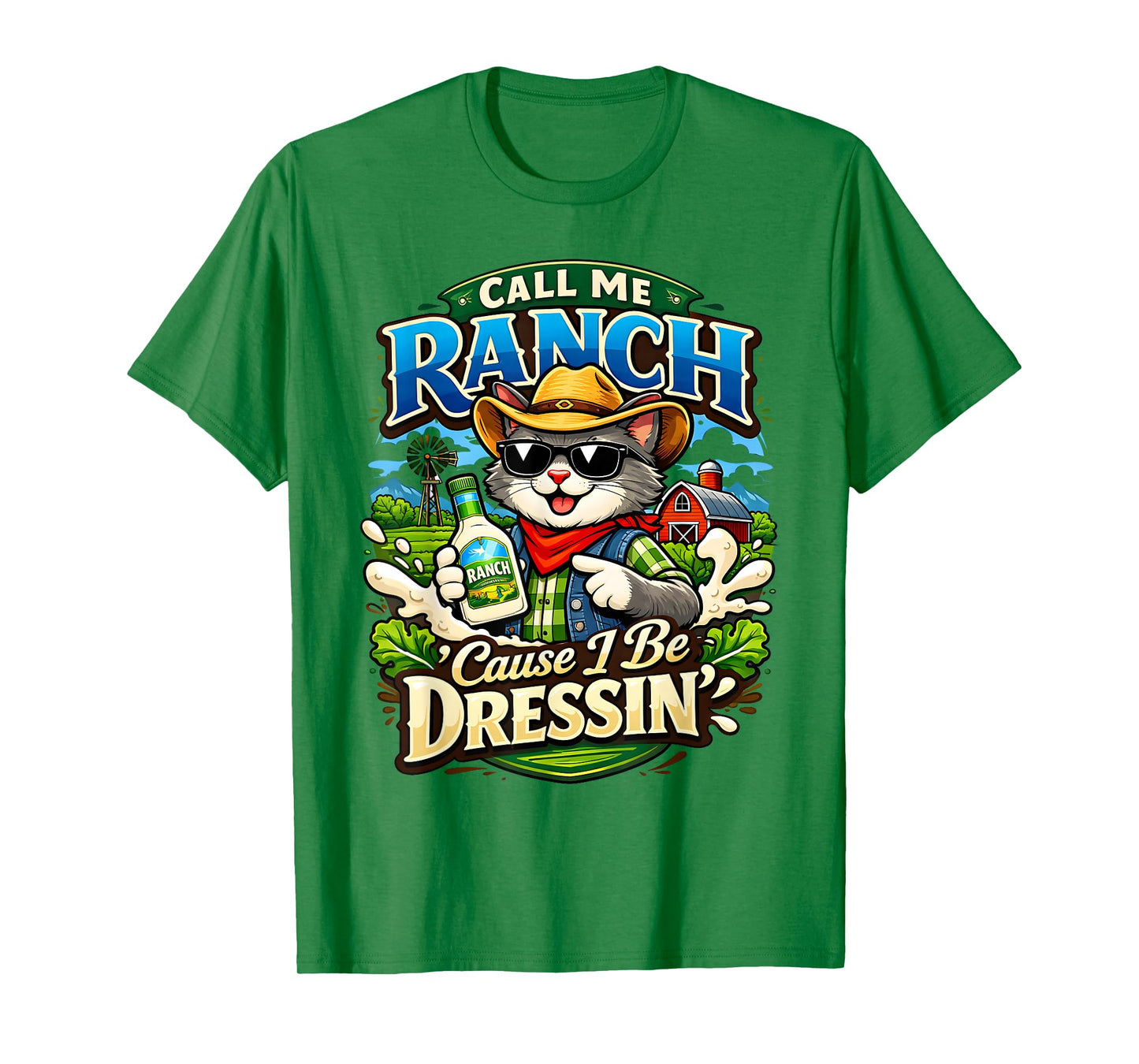 Call Me Ranch Cause I Be Dressing Cat Meme Cool Animal Humor T-Shirt
