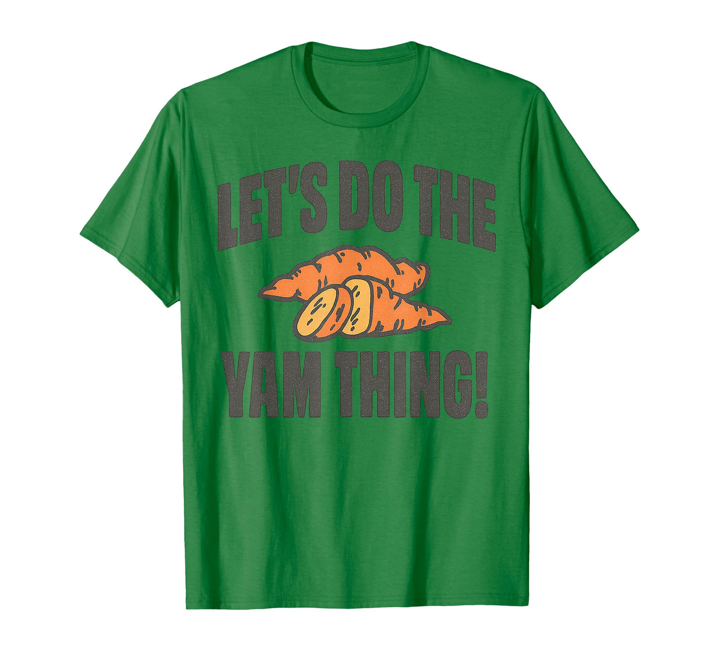 Let's Do The Yam Thing Thanksgiving Dinner Pun Sweet Potato T-Shirt