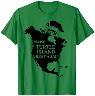 Make Turtle Island Great Again Native American T-Shirt - T-Shirt | Irish Green