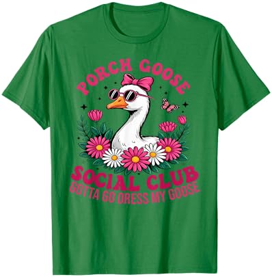 Porch Goose Social Club Gotta Go Dress My Goose Lover T-Shirt - T-Shirt | Irish Green