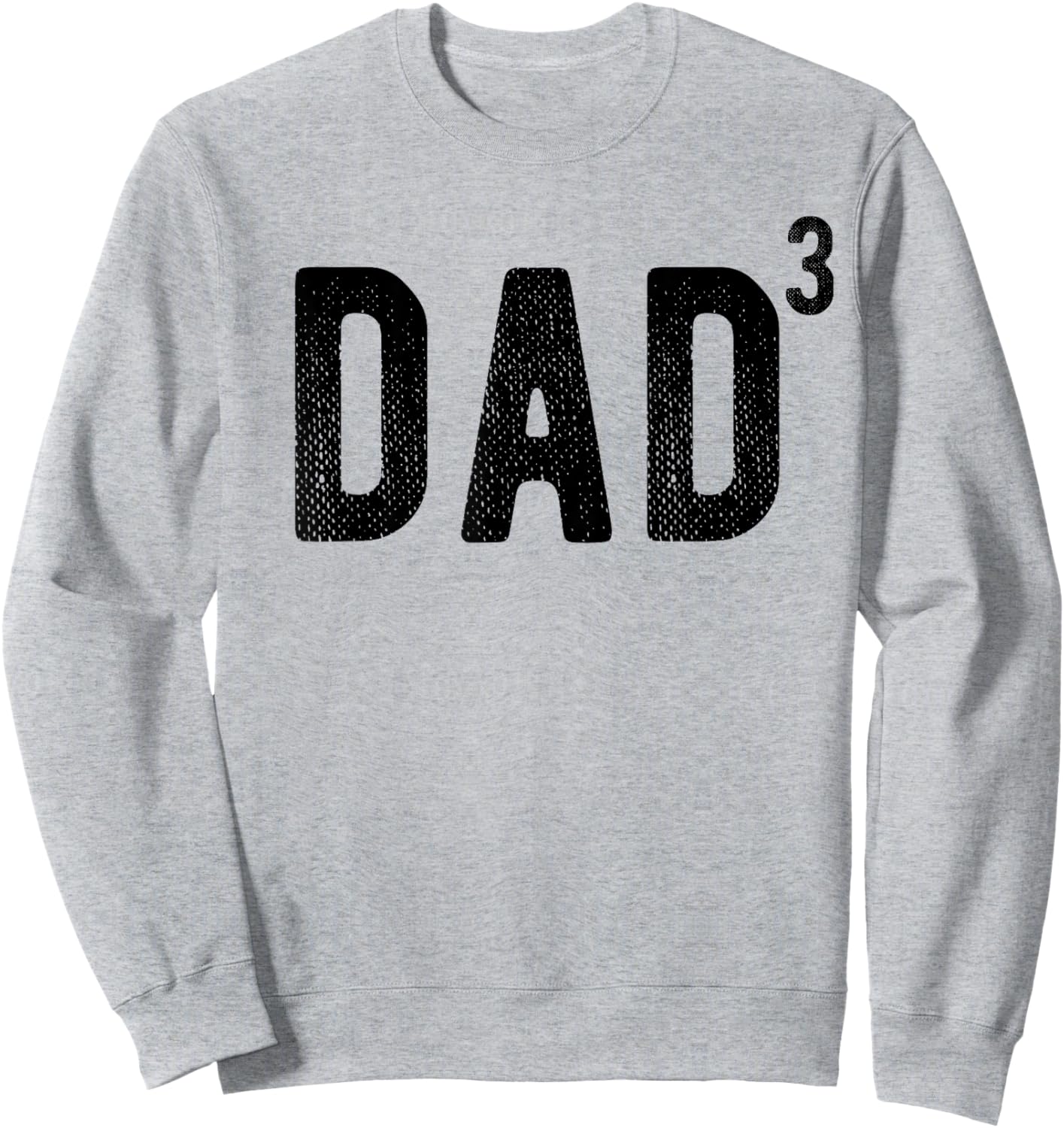 Dad of 3 Sweatshirt - Sweatshirt | Ash