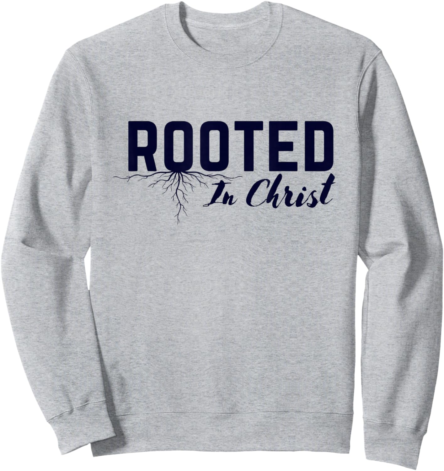 Rooted in Christ Christian Colossians 2:7 Bible Verse Sweatshirt - Sweatshirt | Ash