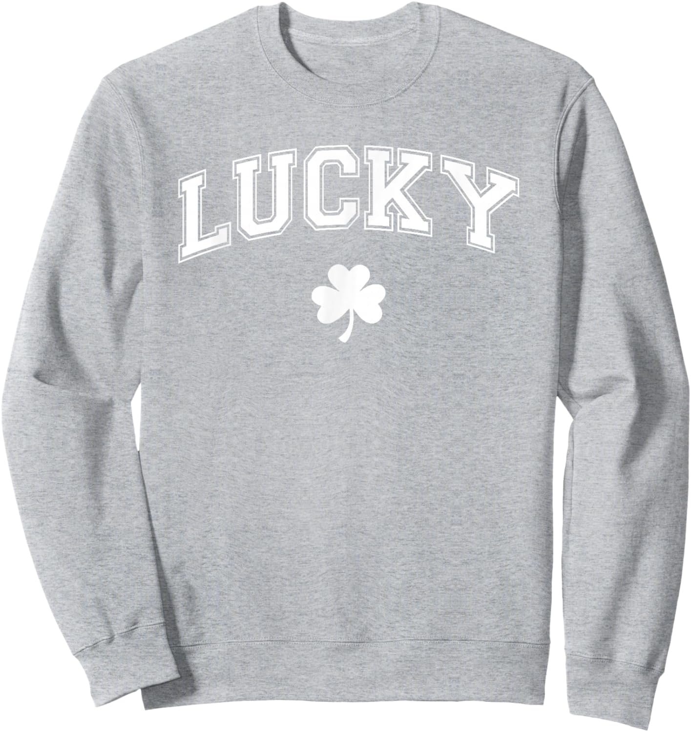 St Pattys Day Irish Lucky Shamrock St Patricks Day Men Women Sweatshirt - Sweatshirt | Ash