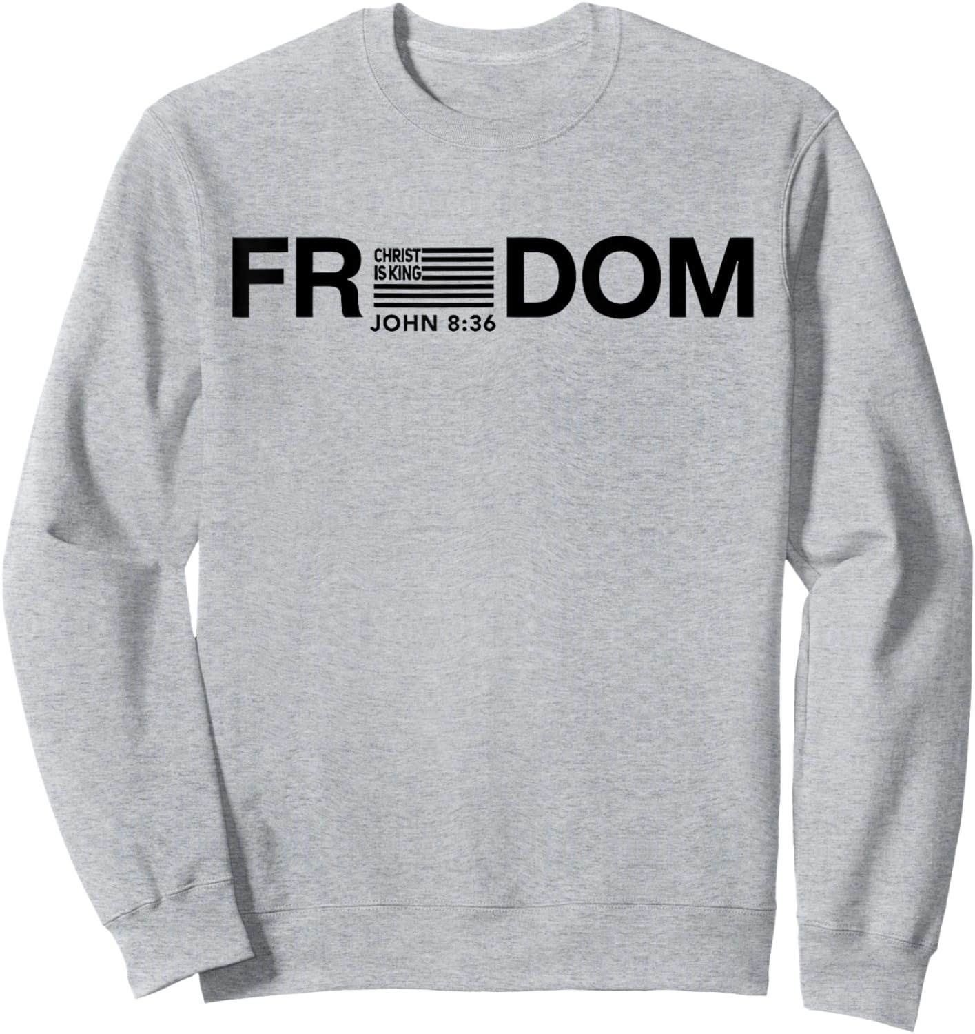 Freedom American Flag Christ is King Sweatshirt - Sweatshirt | Ash