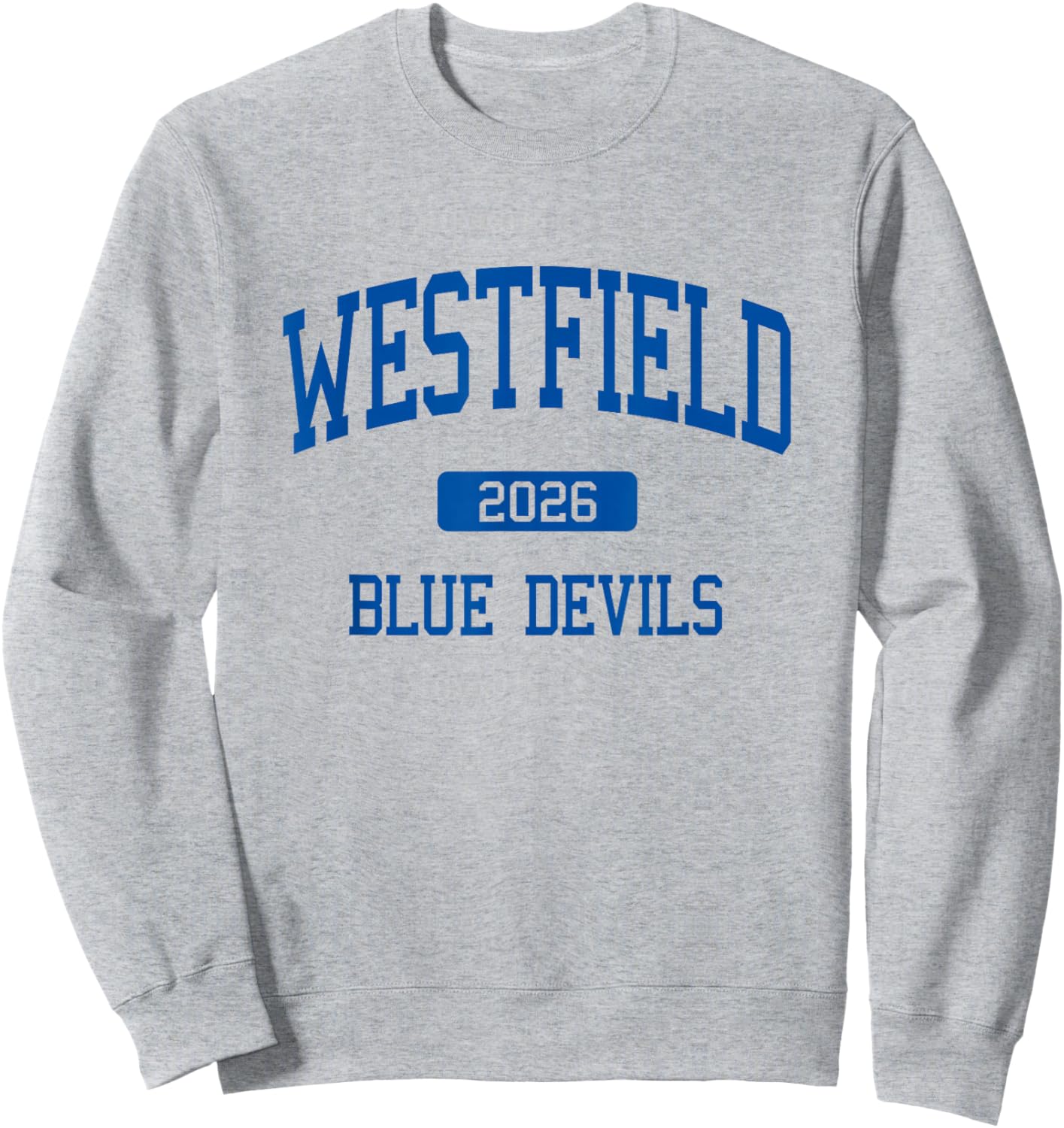 Westfield High School Class of 2026 Westfield NJ Sweatshirt - Sweatshirt | Ash