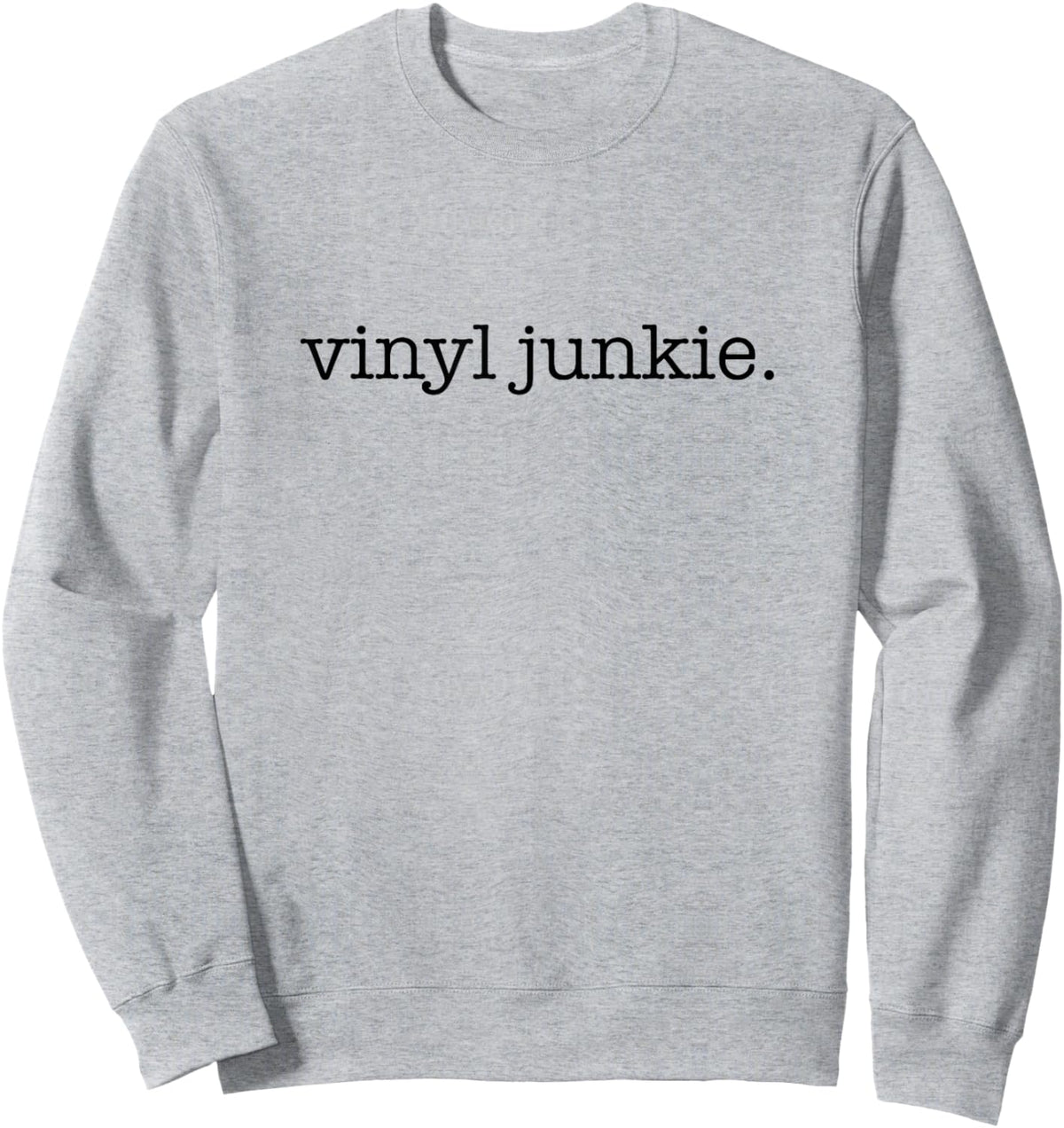 Vinyl Junkie, Minimalistic Vinyl Record Collector Sweatshirt - Sweatshirt | Ash