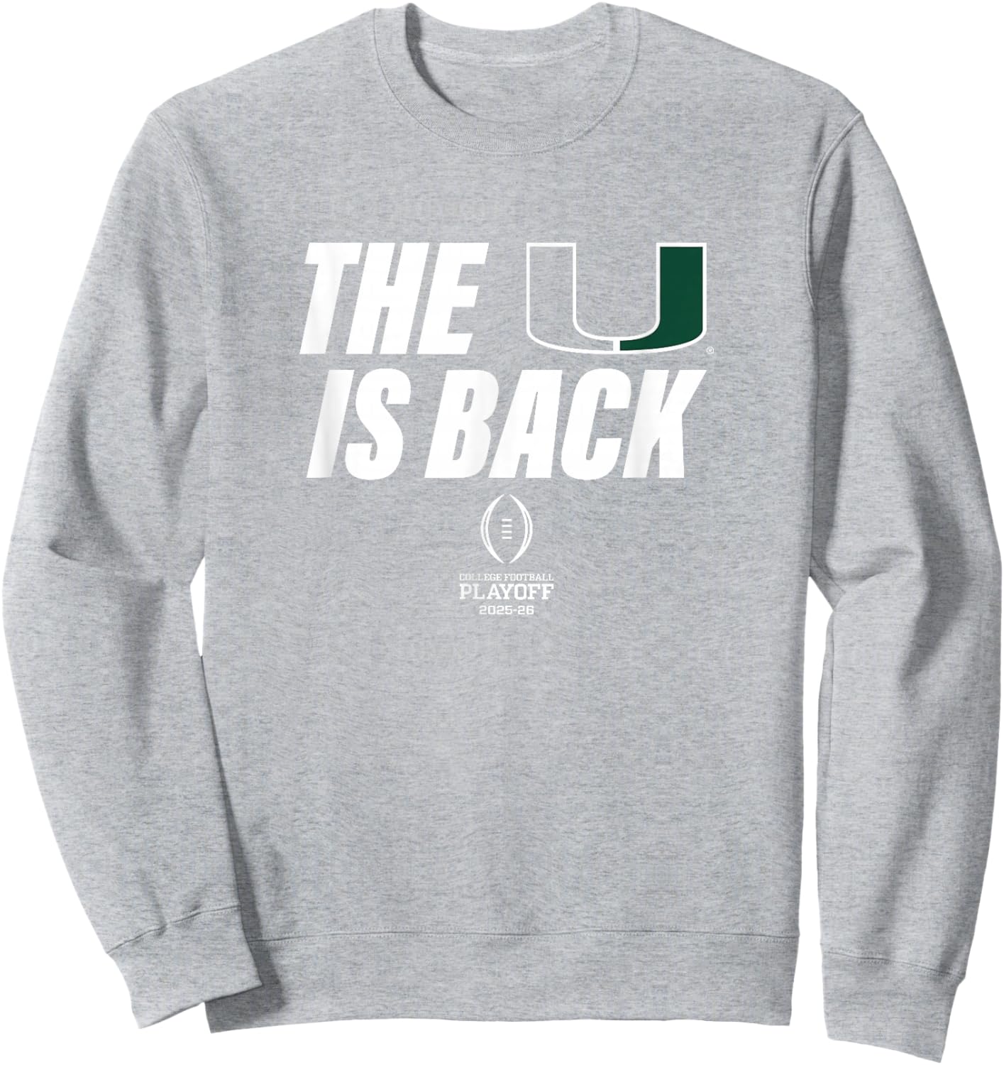 Miami 2025-26 College Football Playoff U is Back (Orange) Sweatshirt - Sweatshirt | Ash