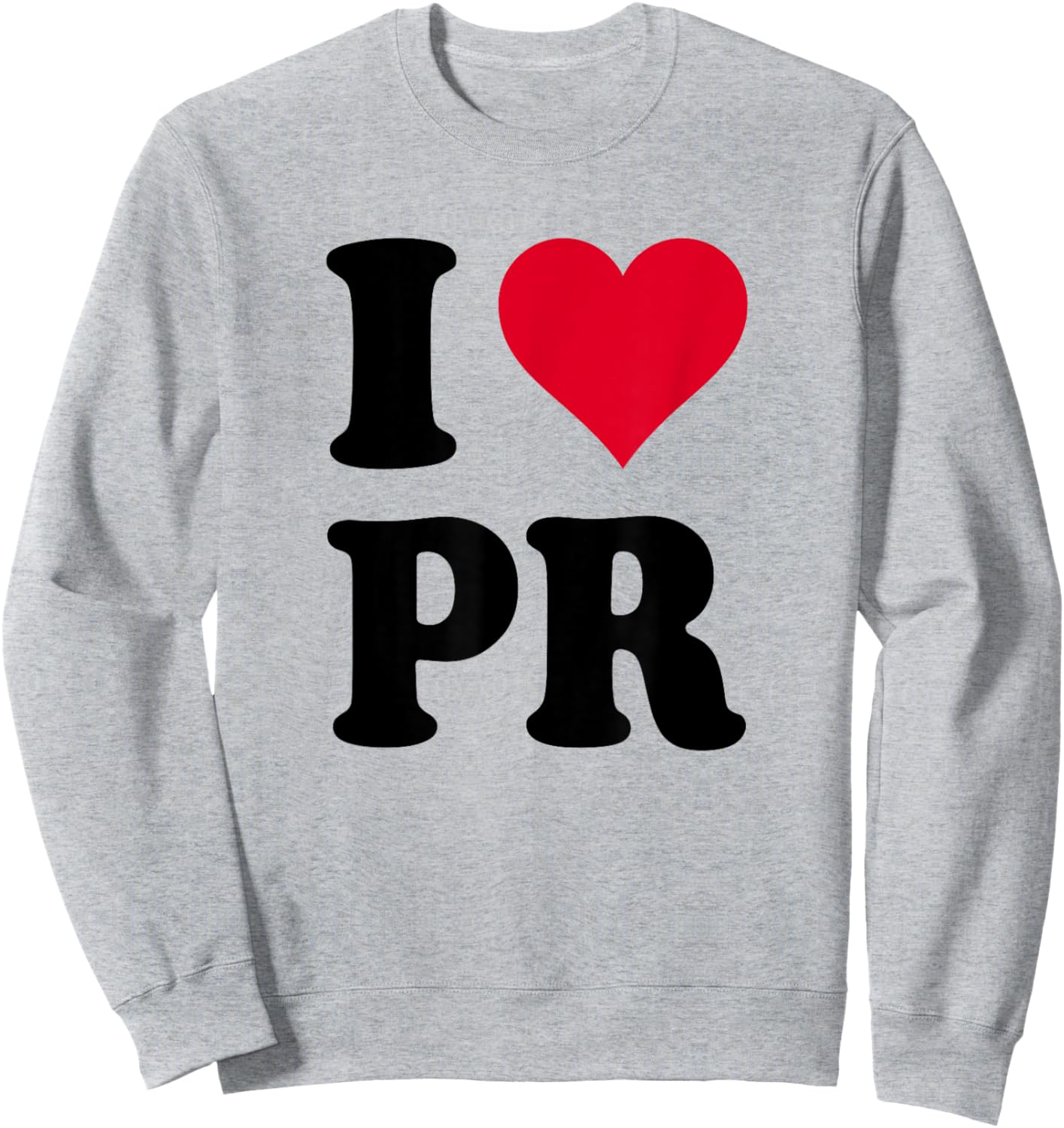 I Love PR Sweatshirt - Sweatshirt | Ash