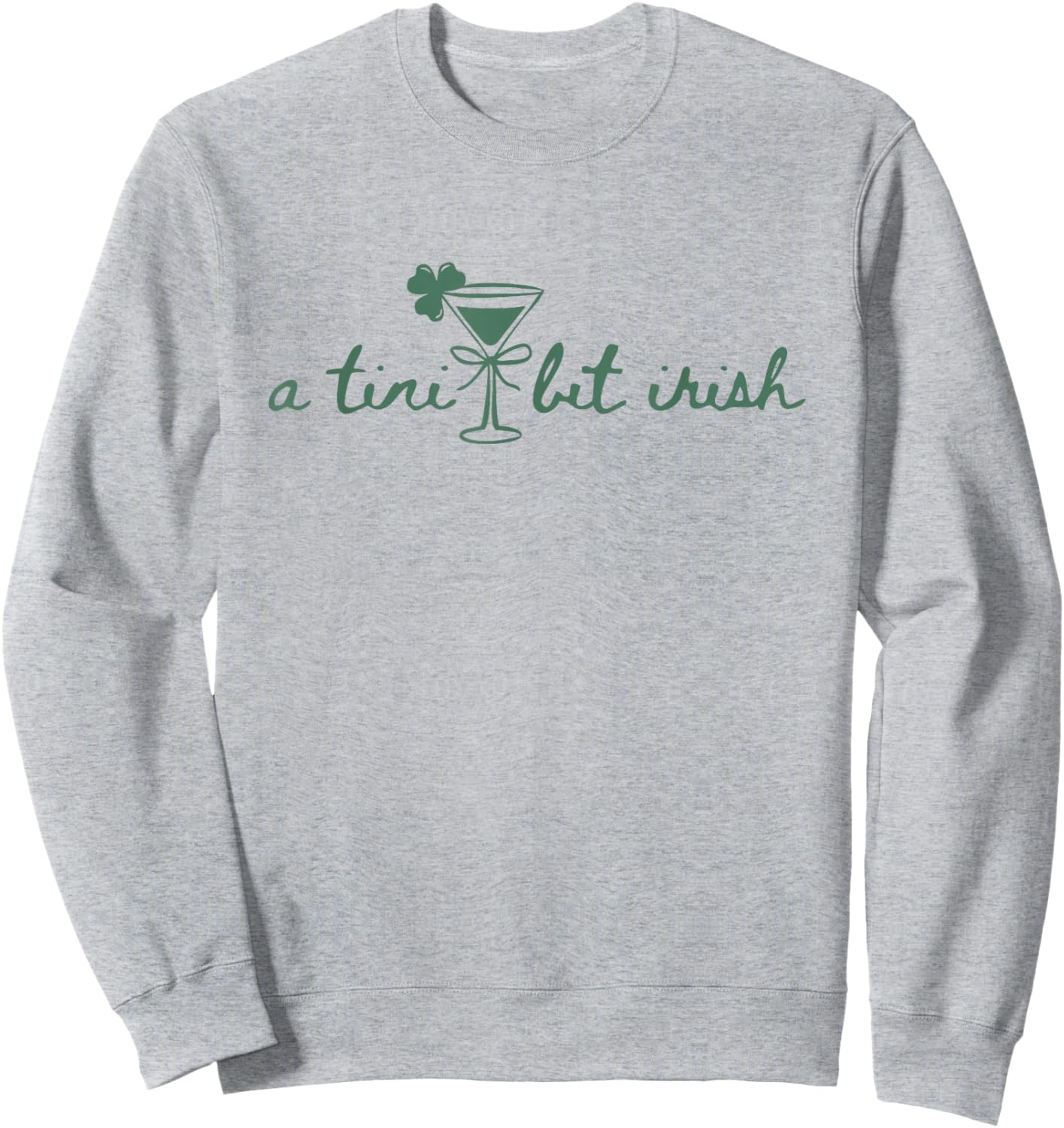 Cute A Tiny Bit Irish Shamrock Clover Party Sweatshirt - Sweatshirt | Ash