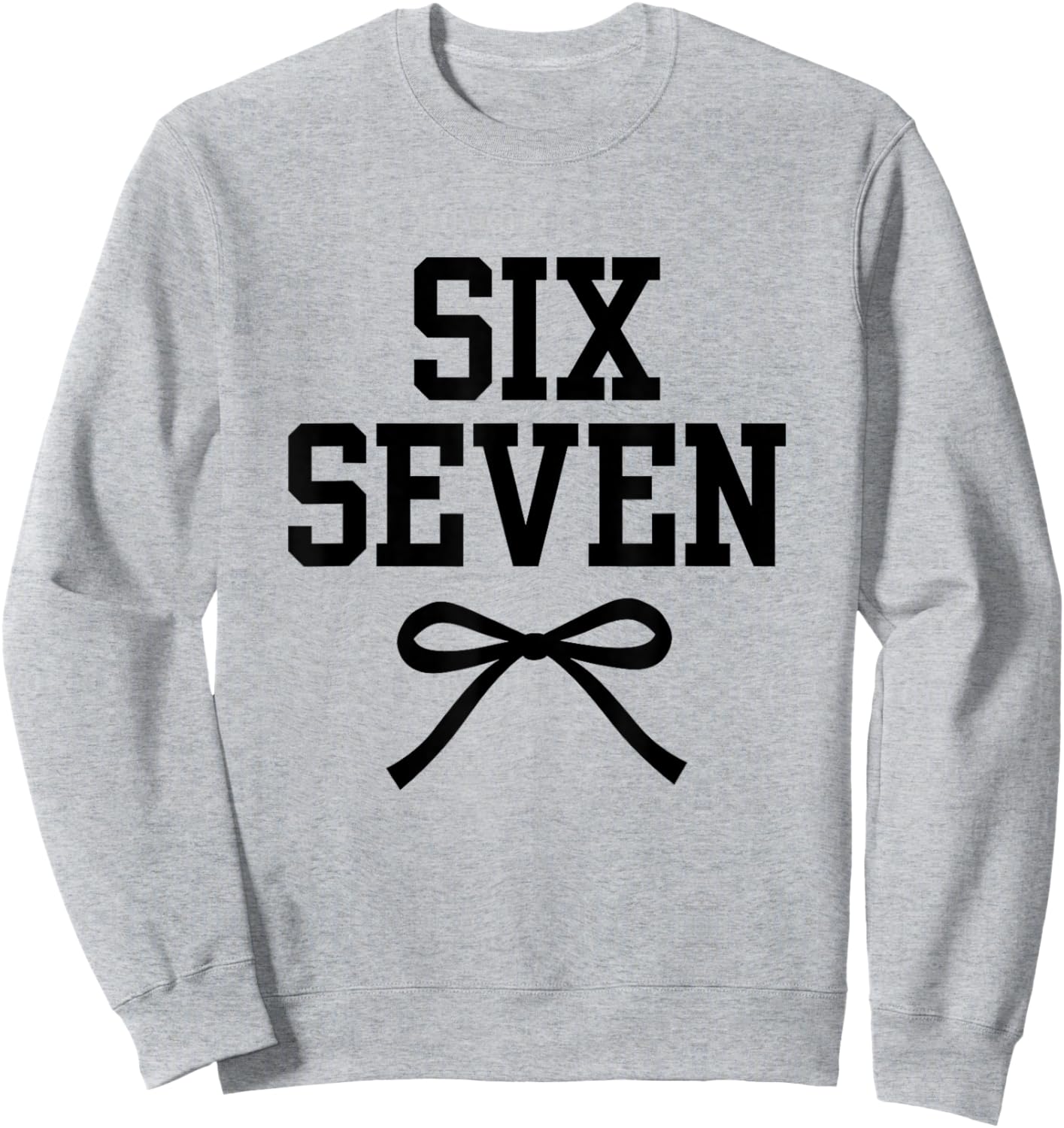six Seven 67 Meme Number 67 Coquette Bow for Girls Women Sweatshirt - Sweatshirt | Ash