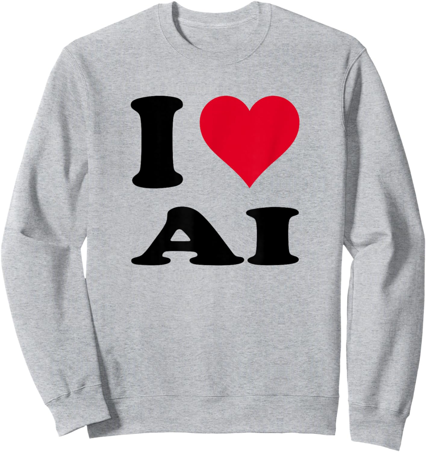 i Love ai Sweatshirt - Sweatshirt | Ash