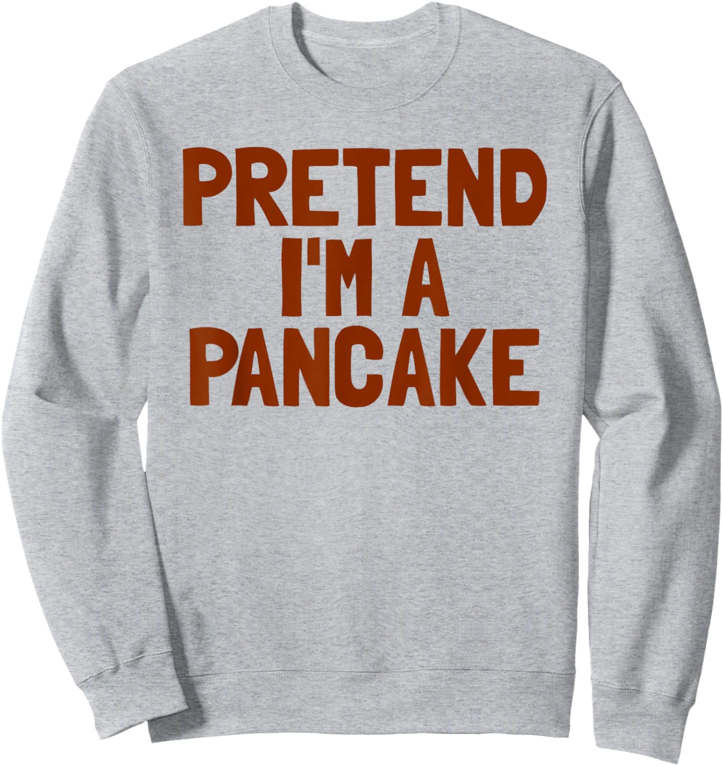 Pretend I'm A Pancake Breakfast Halloween Pancake Sweatshirt - Sweatshirt | Ash