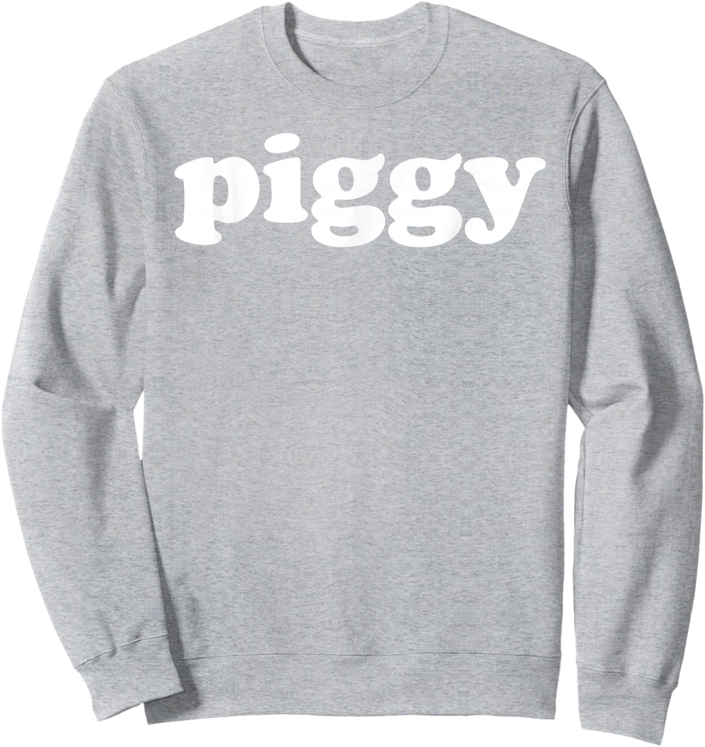 Piggy Simple Word Text Only Sweatshirt - Sweatshirt | Ash