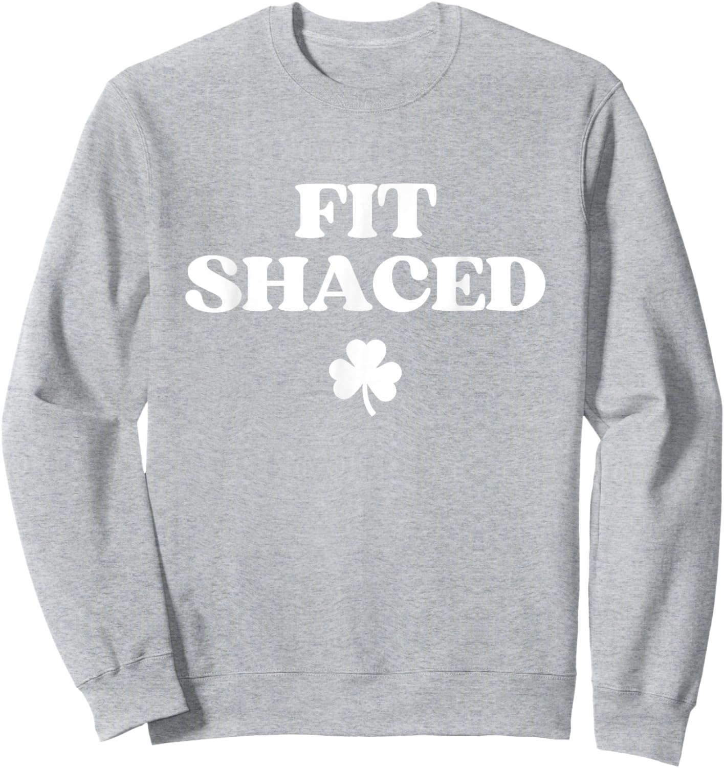 Original Fit Shaced Shirt Men Women St Patricks Day Irish Sweatshirt - Sweatshirt | Ash