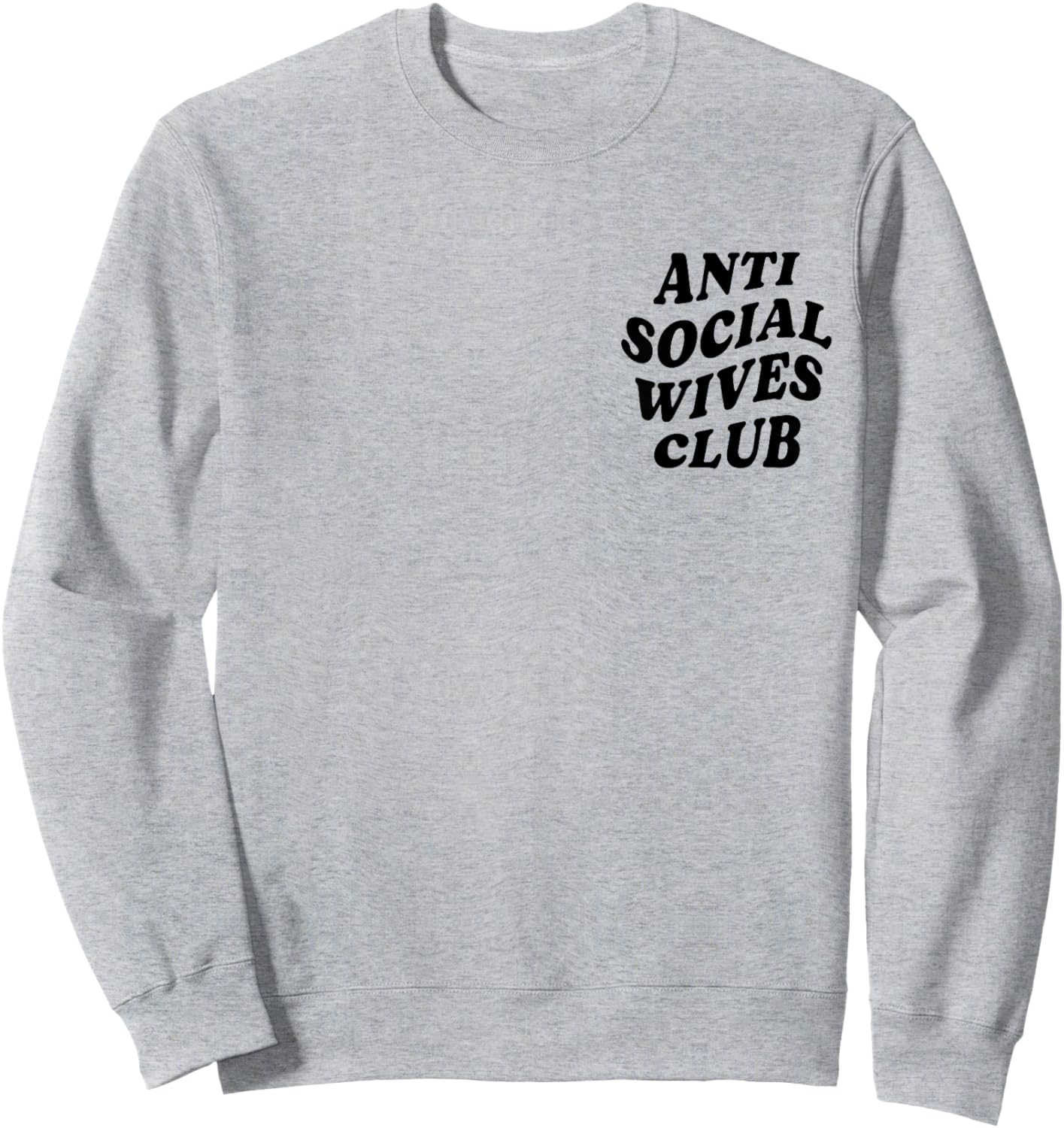 Anti Social Wives Club Funny Introvert Wife Sweatshirt - Sweatshirt | Ash