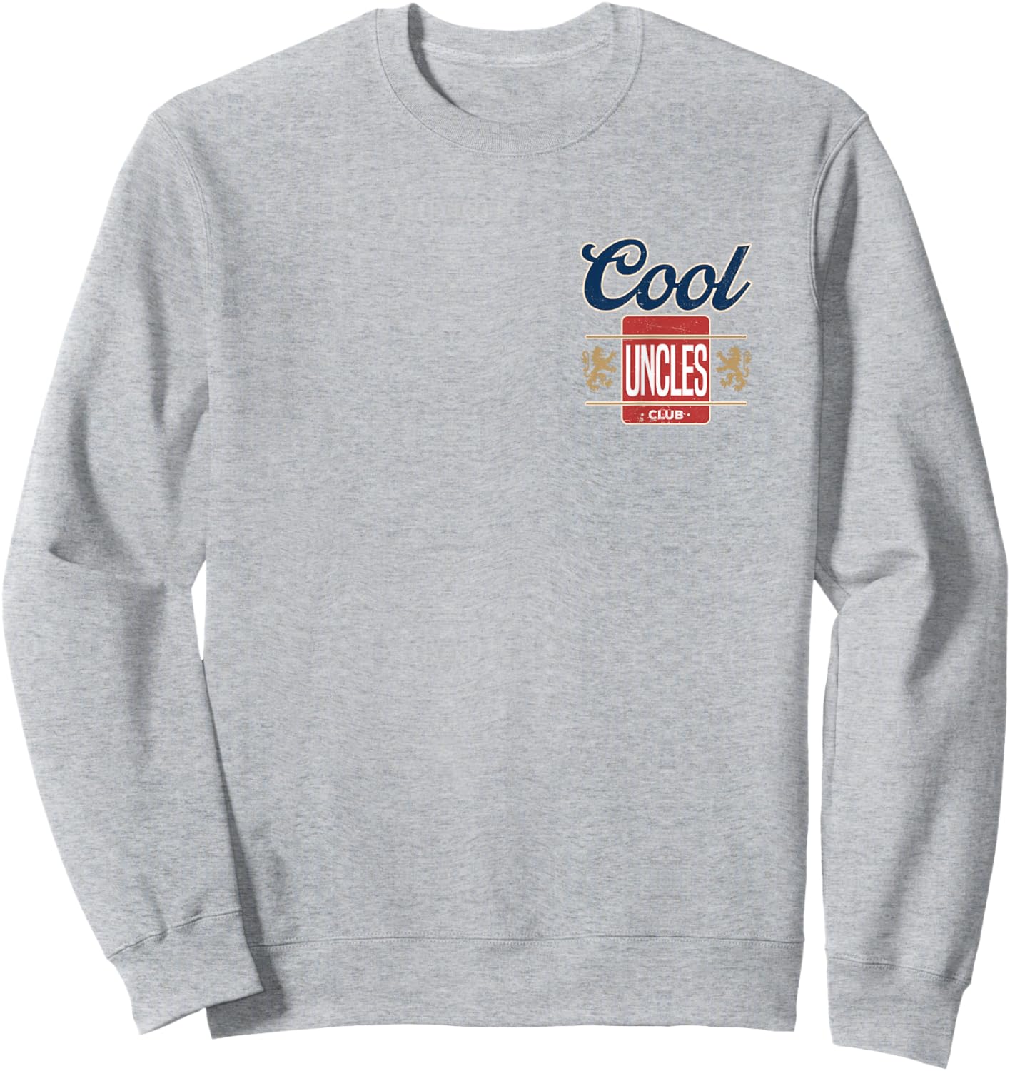 Cool Uncles Club for New Uncle Father's Day Uncle Men Sweatshirt - Sweatshirt | Ash