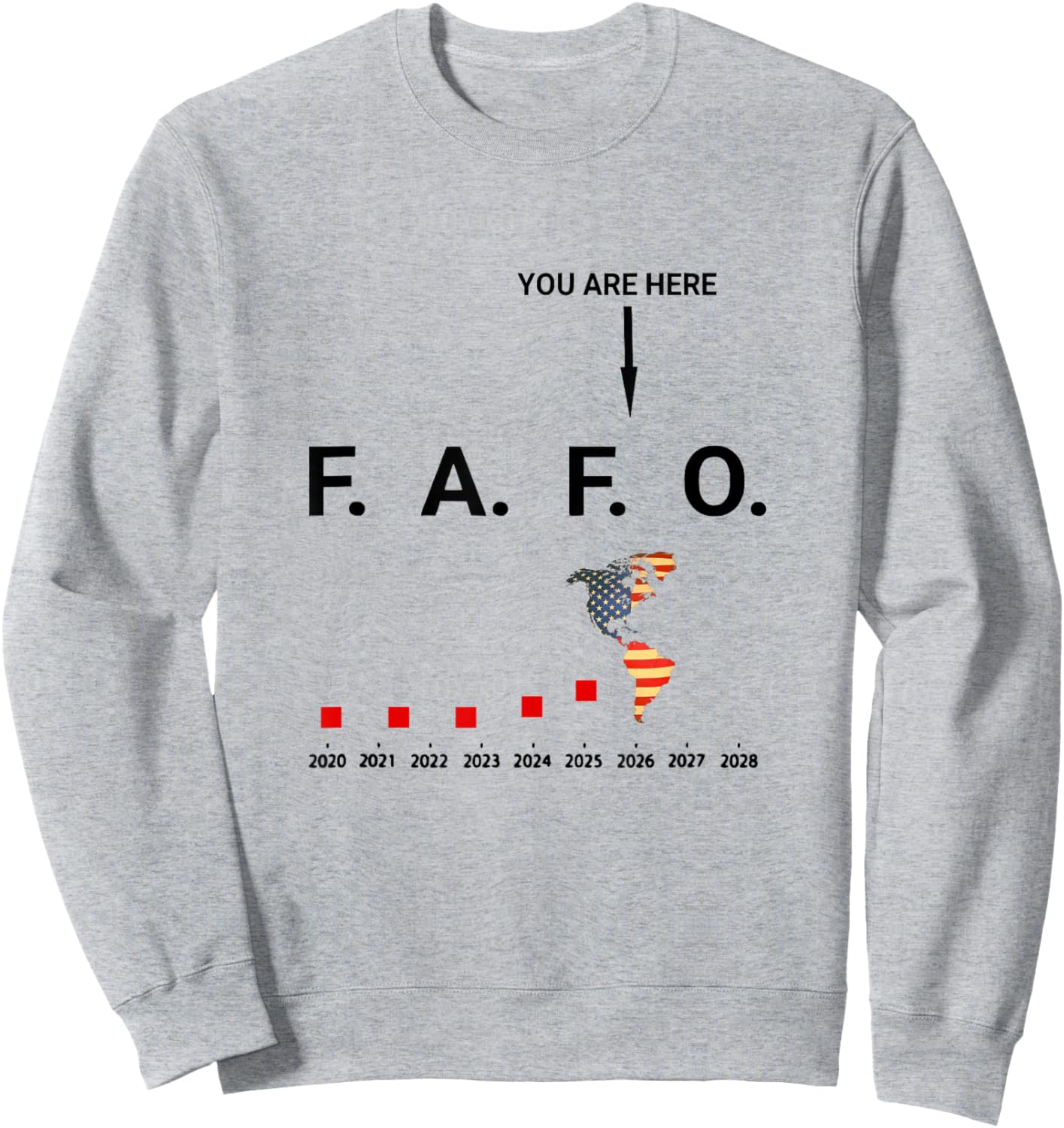 FAFO Funny You are Here FAFO Greenland American FAFO Sweatshirt - Sweatshirt | Ash