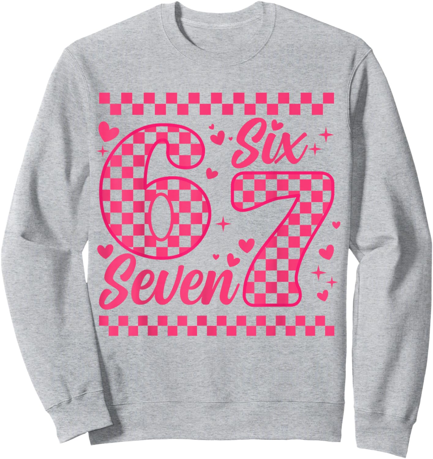 Funny Six Seven 6 7 Meme Women Kids Valentine Girl Sweatshirt - Sweatshirt | Ash