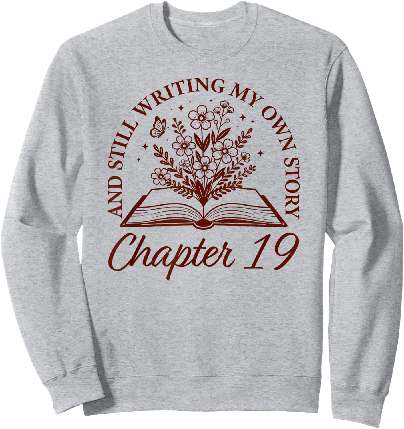 Chapter 19 - Book Readers Flower Lovers 19th Birthday Girls Sweatshirt - Sweatshirt | Ash