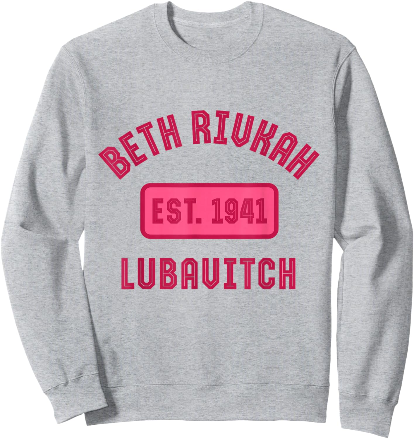 Bais Rivkah Est. 1941 Chabad Girls Hebrew School Beth Rivkah Sweatshirt - Sweatshirt | Ash