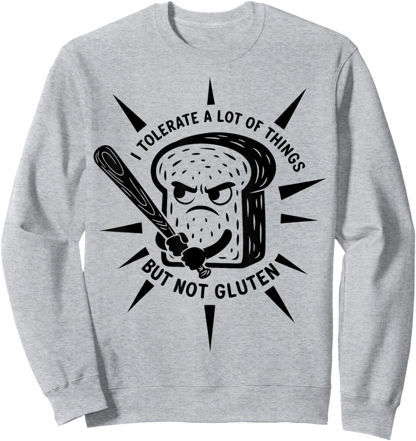 Funny Tommy I Tolerate A Lot of Things But Not Gluten Sweatshirt - Sweatshirt | Ash
