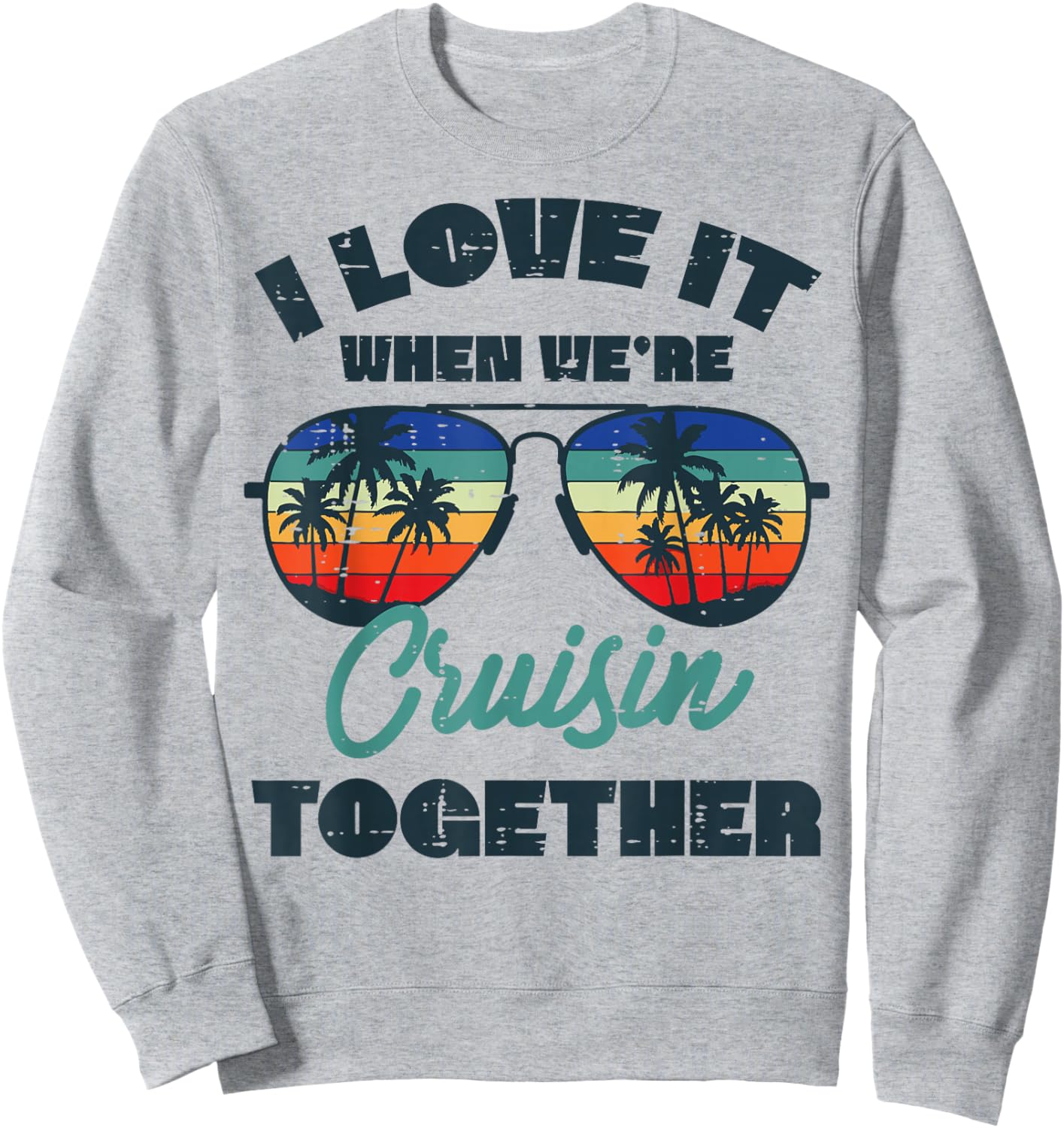 Vacation Love Cruisin Together Summer Cruise Women Men Kids Sweatshirt - Sweatshirt | Ash
