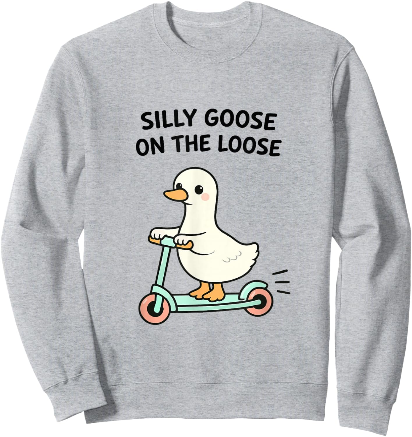 Silly Goose on The Loose Meme Kawaii Funny Girls Women Sweatshirt - Sweatshirt | Ash