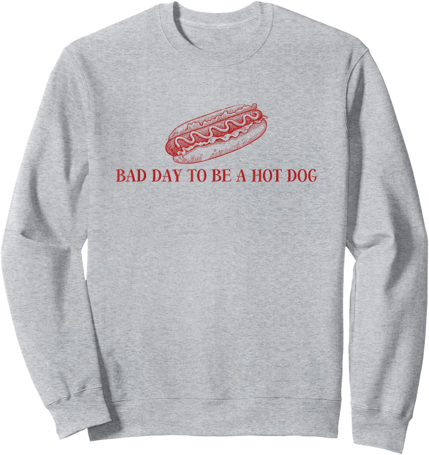 Bad Day to Be A Hot Dog Lover 4th of July Independence Day Sweatshirt - Sweatshirt | Ash