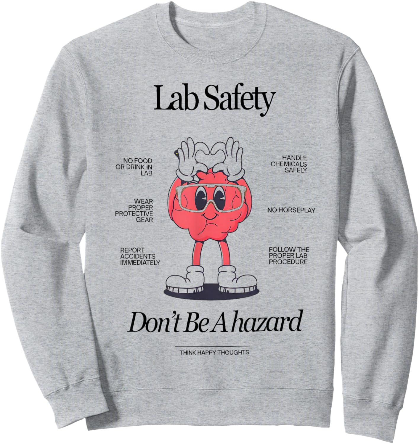 Lab Safety Funny Science Classroom Poster Sweatshirt - Sweatshirt | Ash