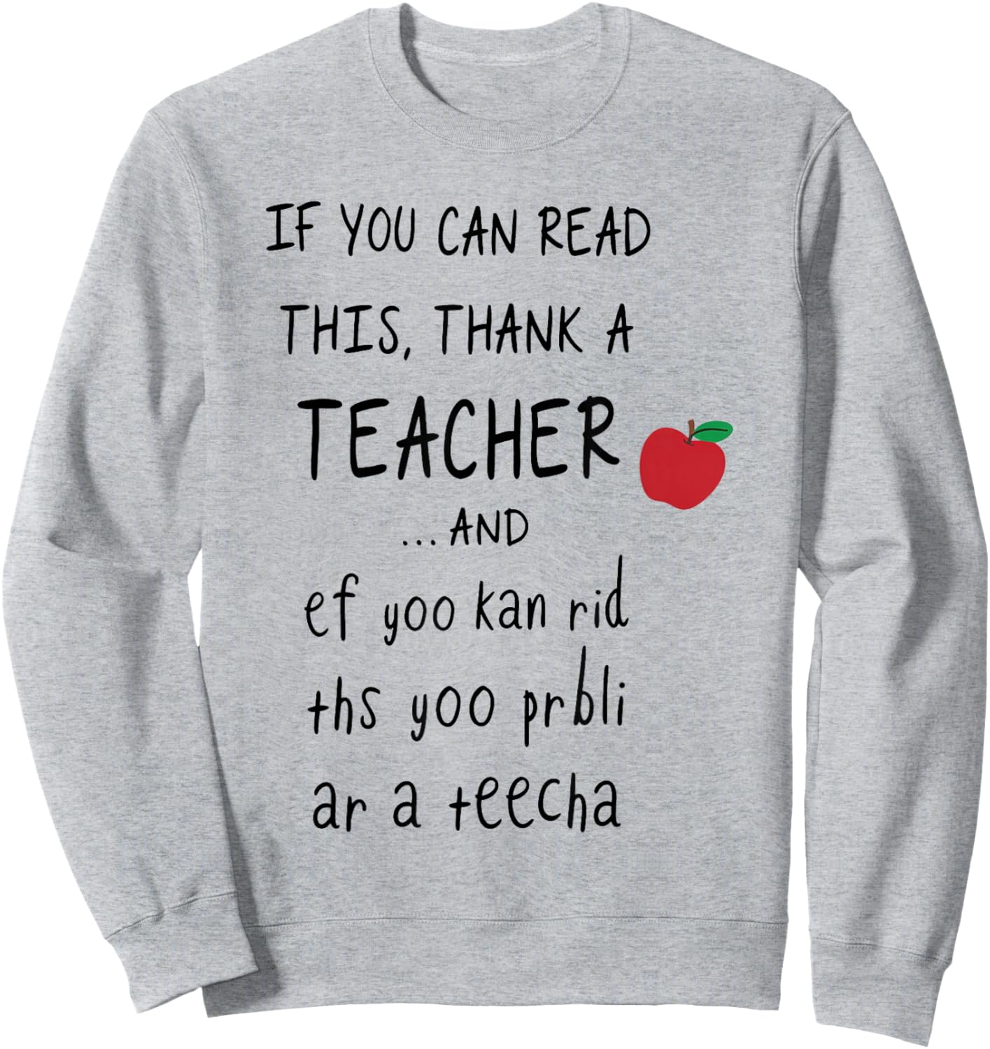 If You Can Read This Thank A Teacher and Ef Yoo Kan Rid THS Sweatshirt - Sweatshirt | Ash