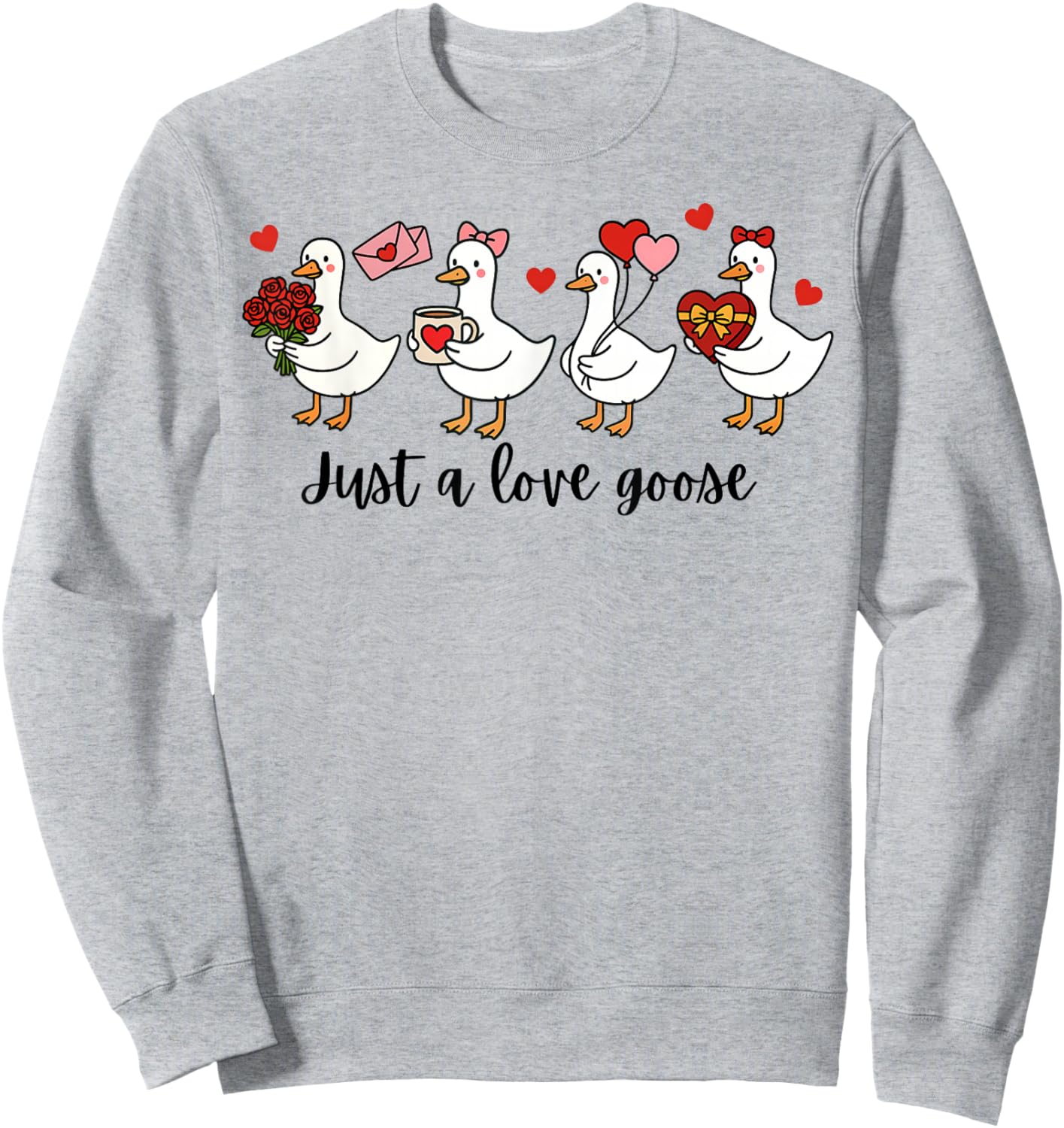 Valentine Just A Love Goose Funny Goose Hearts Sweatshirt - Sweatshirt | Ash