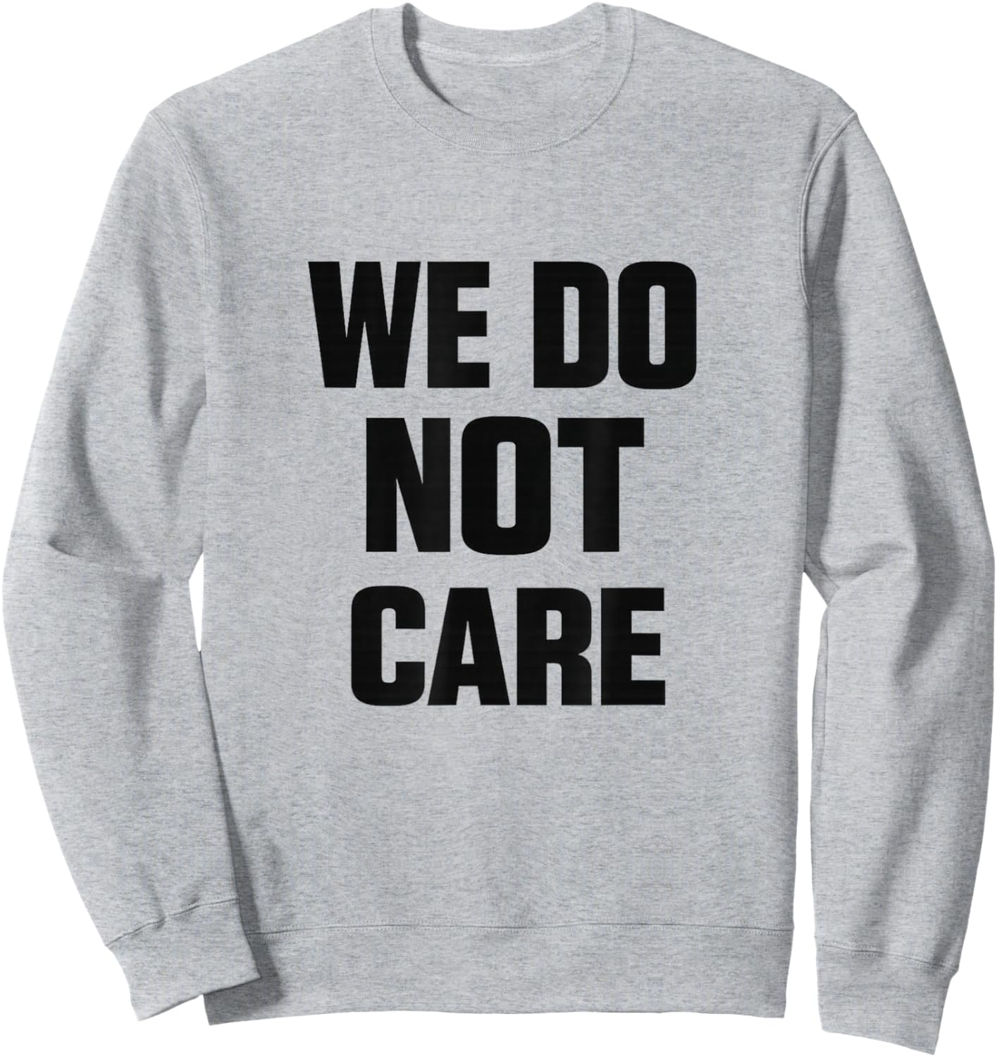 We Do Not Care Seattle Pacific Northwest Sweatshirt - Sweatshirt | Ash