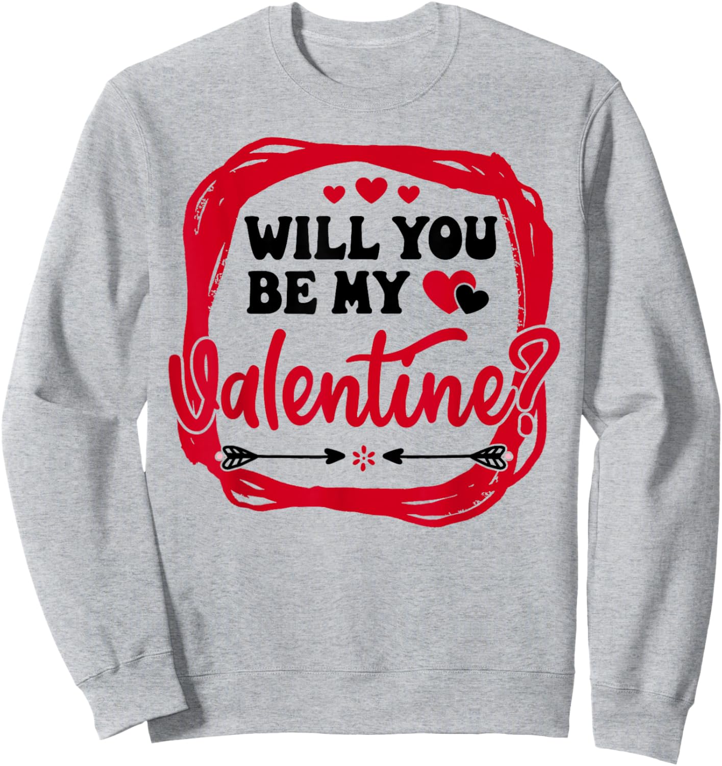 Funny Will You Be My Valentine Couples Sweatshirt - Sweatshirt | Ash