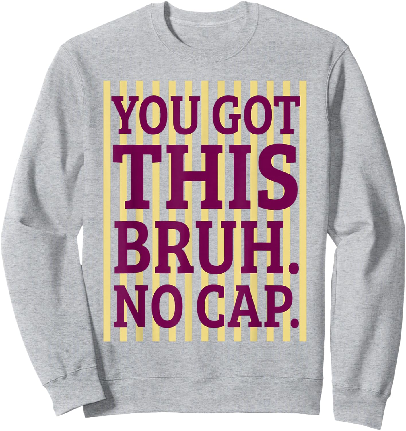 Funny Testing Day You Got This Bruh No Cap Preepy Stripes Sweatshirt - Sweatshirt | Ash